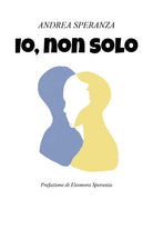 Io, non solo