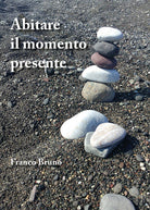 Abitare il momento presente
