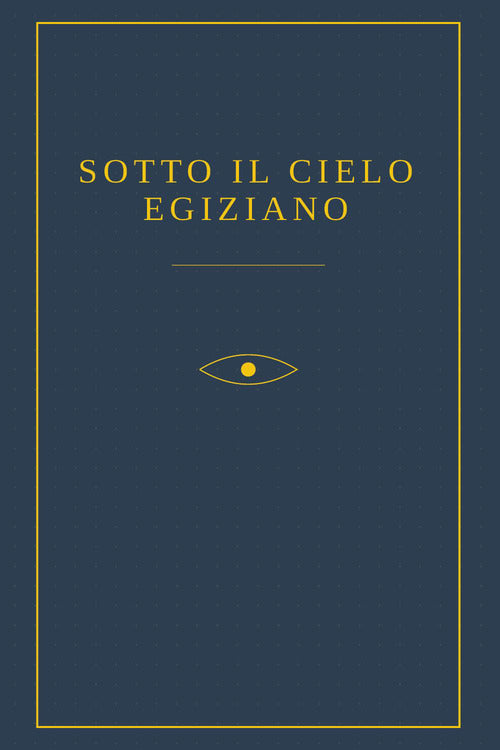 Sotto il cielo egiziano