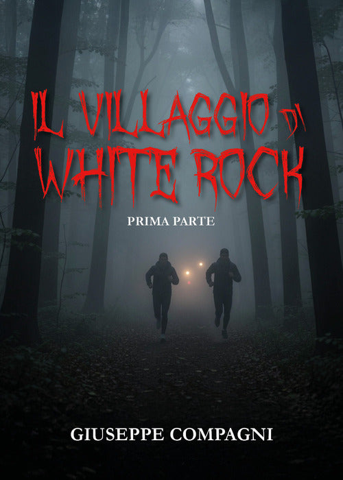 Il villaggio di White Rock. Vol. 1