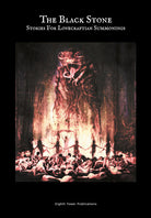 The Black Stone. Stories For Lovecraftian Summonings