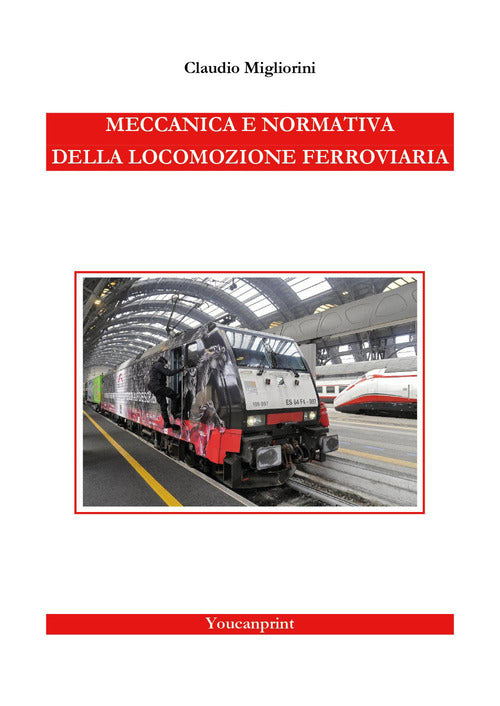 Meccanica e normativa della locomozione ferroviaria