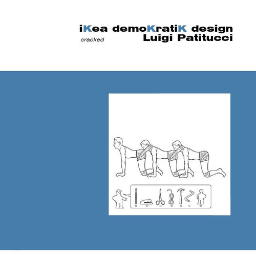 Ikea demokratik design cracked Luigi Patitucci