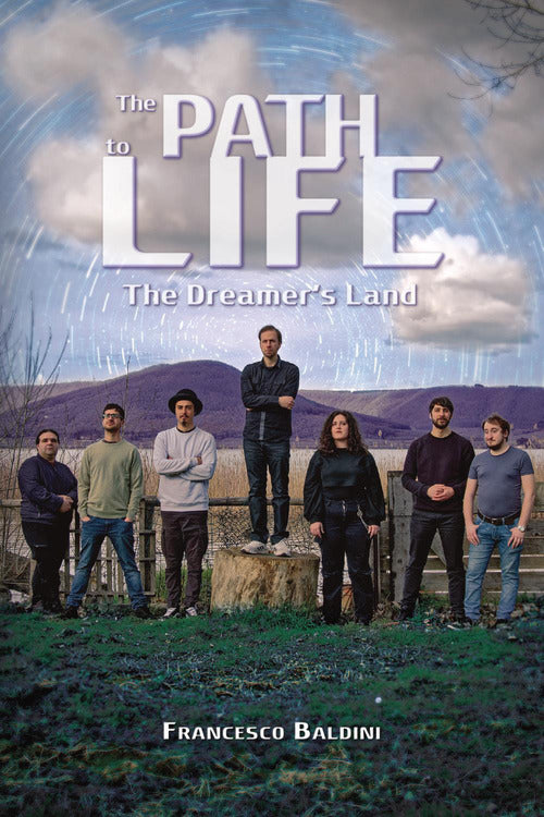 The path to life. The dreamer's land
