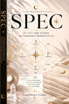 SPEC. Il codice delle 4 lettere per trasformare i desideri in realtà