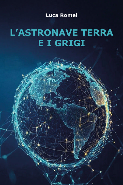L'astronave Terra e i Grigi