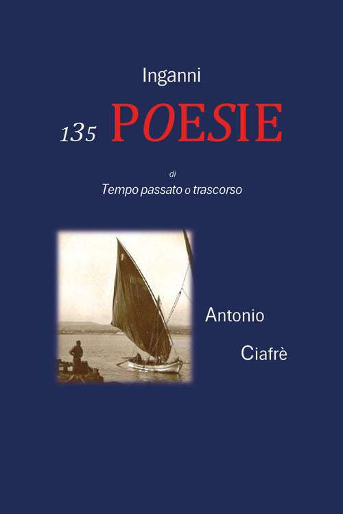 Inganni. 135 poesie di tempo passato o trascorso