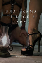Una trama di luce e carne