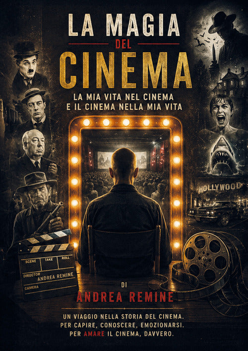 La magia del cinema. La mia vita nel cinema e il cinema nella mia vita