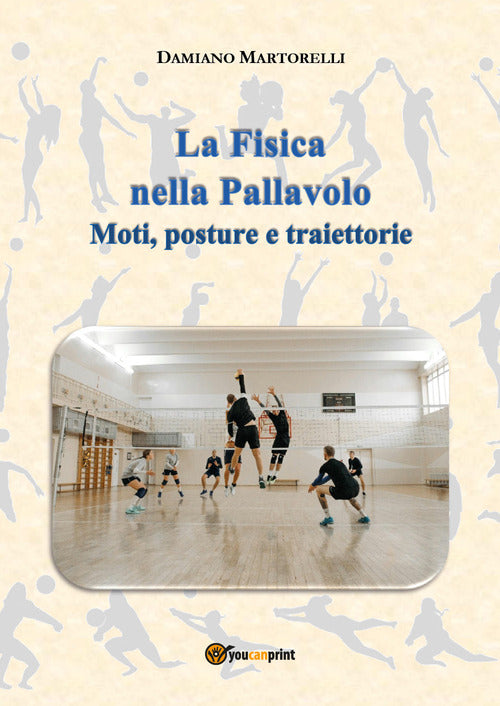 La fisica nella pallavolo. Moti, posture e traiettorie