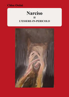 Narciso II. L'essere-in-pericolo