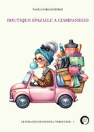 Boutique spaziale a Ciampanesio