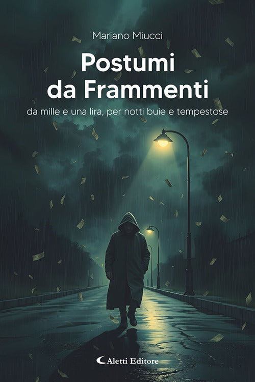 Postumi da frammenti. Da mille e una lira, per notti buie e tempestose