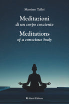 Meditazioni di un corpo cosciente-Meditations of a conscious body