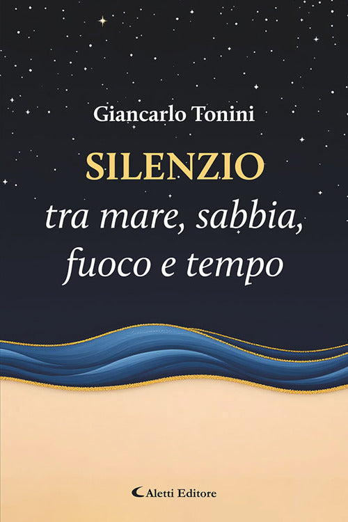 Silenzio tra mare, sabbia, fuoco e tempo