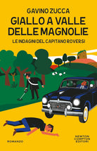 Giallo a Valle delle Magnolie. Le indagini del capitano Roversi