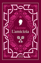L'amicizia. Testo latino a fronte