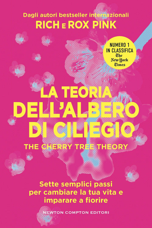 La teoria dell'albero di ciliegio. The cherry tree theory. Sette semplici passi per cambiare la tua vita e imparare a fiorire