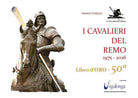 I cavalieri del remo 1975-2026. Libro d'oro - 50a