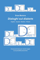 Dialoghi sul diabete. Capire, curare, gestire, vivere