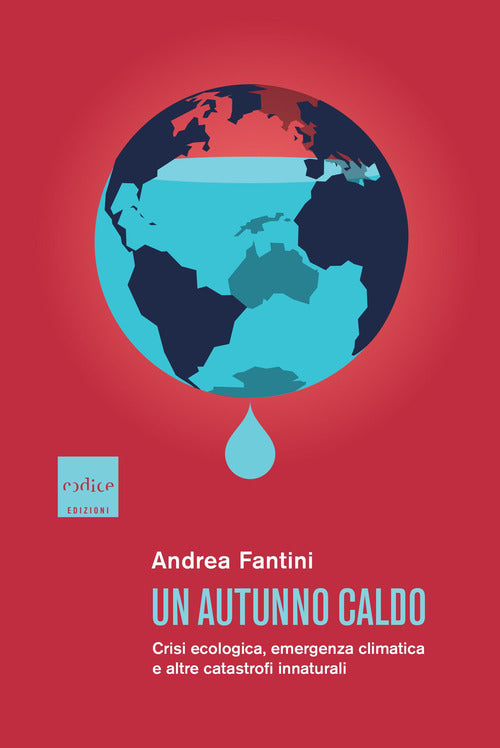 Cover of autunno caldo. Crisi ecologica, emergenza climatica e altre catastrofi innaturali
