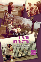 Cover of bacio dell'insetto. Storia di una famiglia e di una malattia ignorata