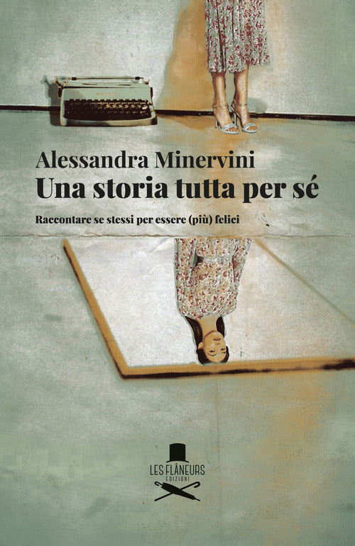 Cover of storia tutta per sé. Raccontare se stessi per essere (più) felici