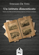 Cover of istituto dimenticato. Storia dell'Orfanotrofio Maria Cristina di Savoia di Foggia