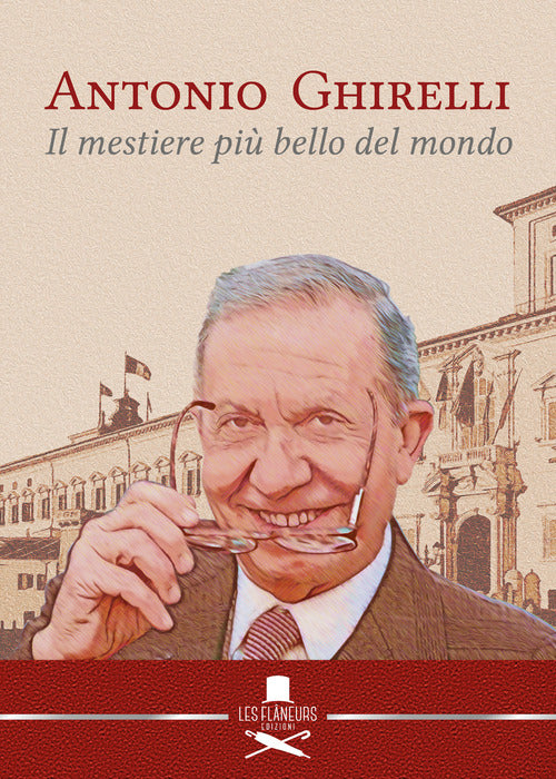 Cover of Antonio Ghirelli. Il mestiere più bello del mondo