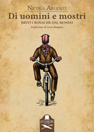 Cover of Di uomini e mostri. Brevi cronache dal mondo