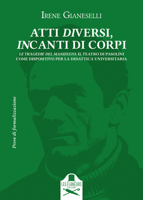 Cover of Atti diversi, incanti di corpi. Introduzione al teatro di Pier Paolo Pasolini