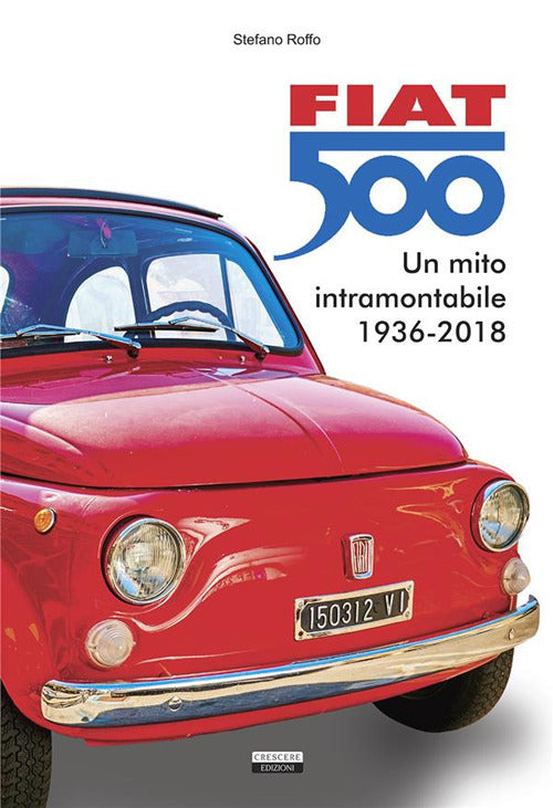 Cover of Fiat 500. Un mito intramontabile (1936-2018)
