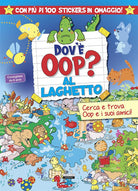Cover of Dov'è Oop? Al laghetto. Libro-gioco. Con 100 adesivi in omaggio