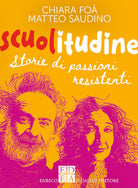 Cover of Scuolitudine. Storie di passioni resistenti