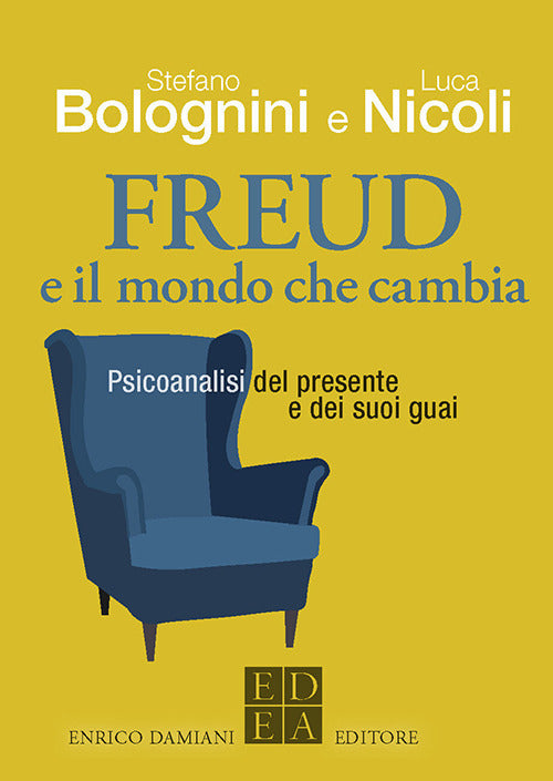 Cover of Freud e il mondo che cambia. Psicoanalisi del presente e dei suoi guai