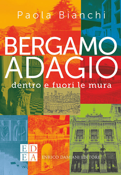 Cover of Bergamo adagio. Dentro e fuori le mura