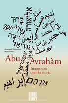 Abu Avrahm. Incontrarsi oltre la storia