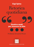 Retorica quotidiana. Quattro modi per muovere le idee