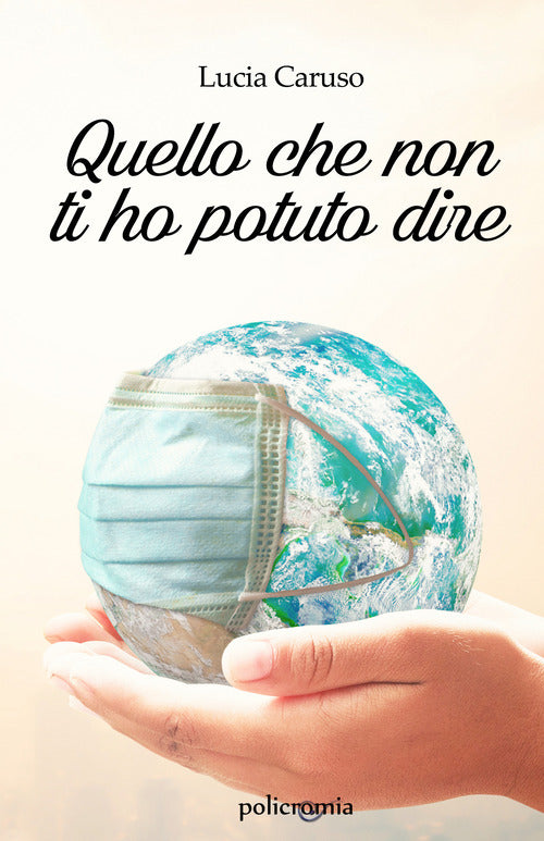 Cover of Quello che non ti ho potuto dire