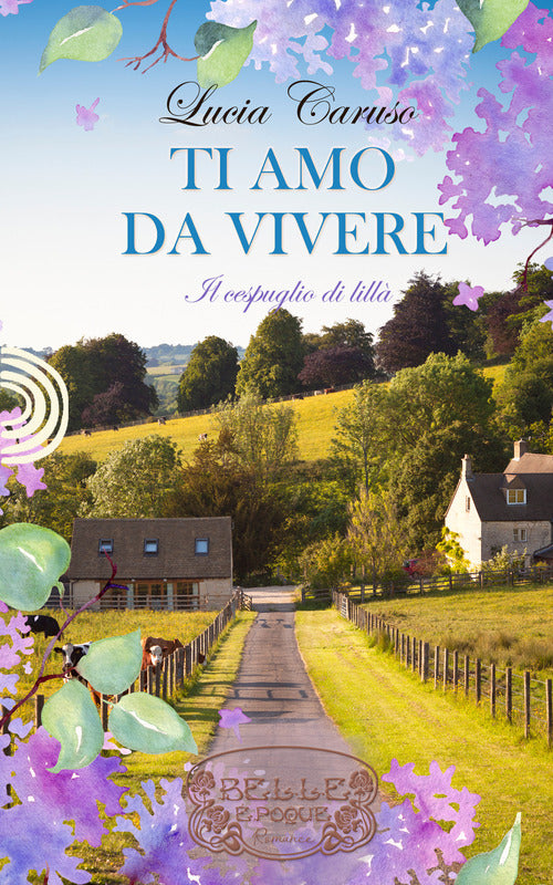 Cover of Ti amo da vivere. Il cespuglio di lillà