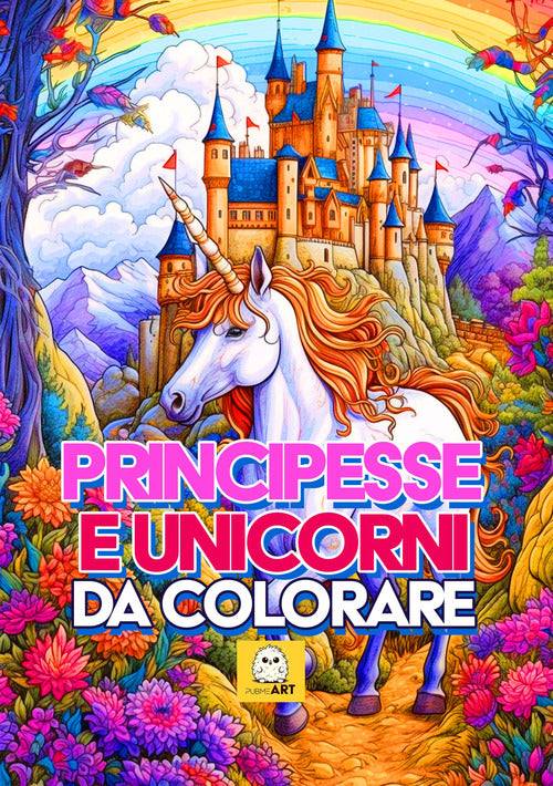 Cover of Principesse e unicorni da colorare