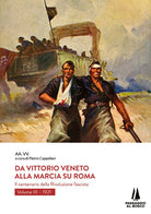 Cover of Da Vittorio Veneto alla Marcia su Roma. Il centenario della Rivoluzione fascista