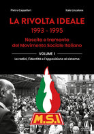 Cover of rivolta ideale 1993-1995. Nascita e tramonto del Movimento Sociale Italiano