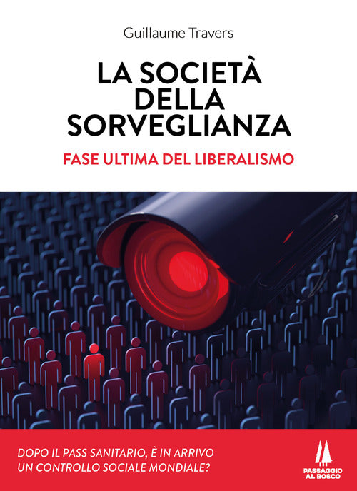 Cover of società della sorveglianza. Fase ultima del liberalismo