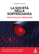 Cover of società della sorveglianza. Fase ultima del liberalismo