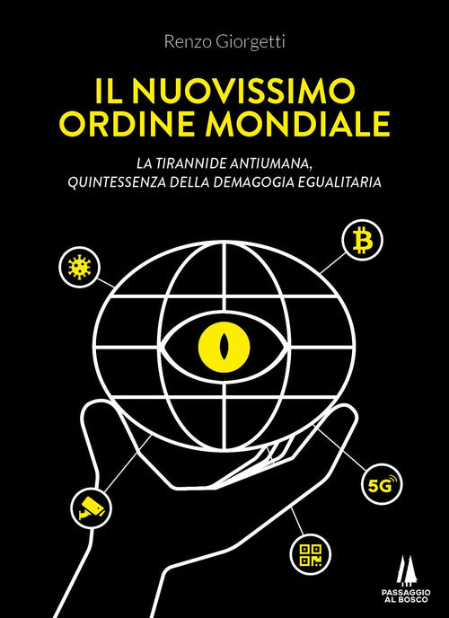 Cover of nuovissimo ordine mondiale. La tirannide antiumana, quintessenza della demagogia egualitaria