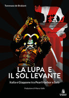 Cover of lupa e il Sol Levante. Italia e Giappone tra Pearl Harbor e Salò
