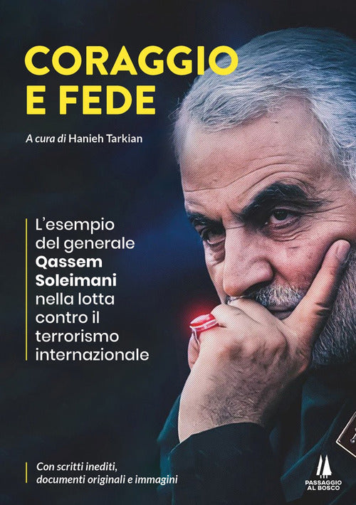 Cover of Coraggio e fede. L'esempio del generale Qassem Soleimani nella lotta contro il terrorismo internazionale