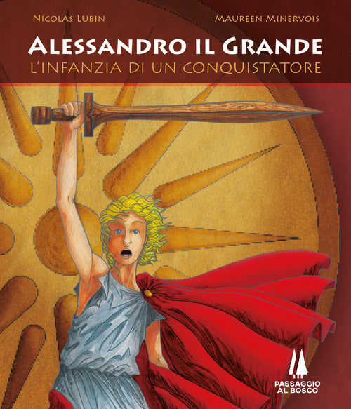 Cover of Alessandro il Grande. L'infanzia di un conquistatore