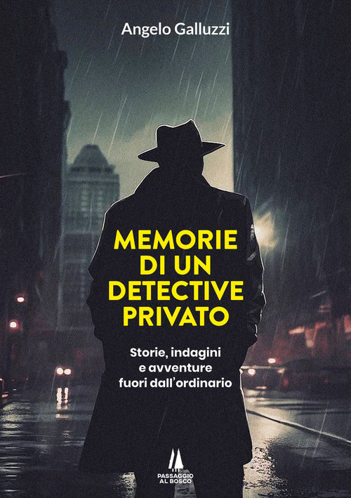 Cover of Memorie di un detective privato. Storie, indagini e avventure fuori dall'ordinario